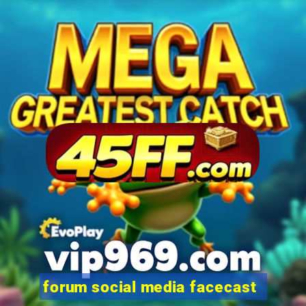 forum social media facecast